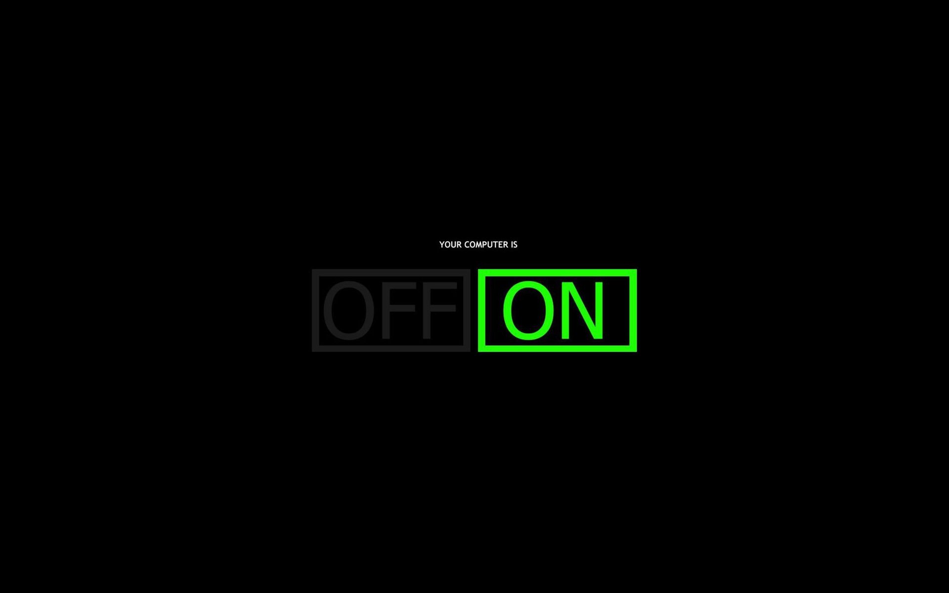 your computer, off, on